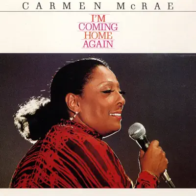 I'm Coming Home Again - Carmen Mcrae