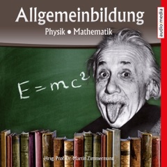 Physik und Mathematik (Reihe Allgemeinbildung)