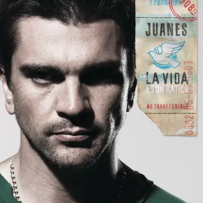 La Vida…Es Un Ratico - Juanes