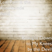 Lexi Parr & the RubyBlonde Band - Brought Down to My Knees by the Devil