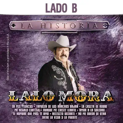 La Historia (Lado B) - Lalo Mora