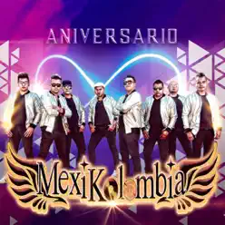 Aniversario - Mexikolombia Aniversario - Mexikolombia