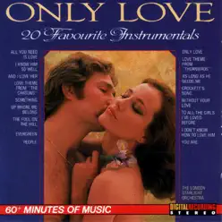 Only Love - 20 Favourite Instrumentals - London Starlight Orchestra Only Love - 20 Favourite Instrumentals - London Starlight Orchestra