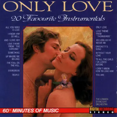Only Love - 20 Favourite Instrumentals - London Starlight Orchestra