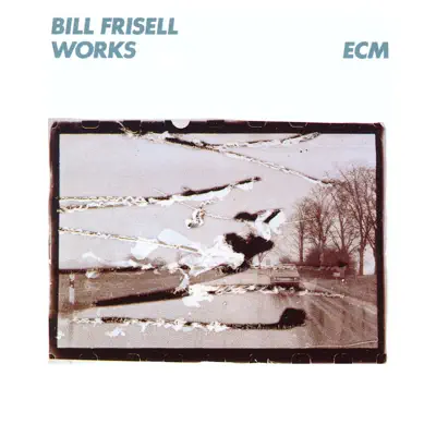 Works - Bill Frisell