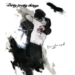 Deadwood (Live in Bristol) - Single - Dirty Pretty Things