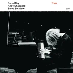 Trios by Carla Bley, Andy Sheppard & Steve Swallow album reviews, ratings, credits