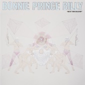 Bonnie "Prince" Billy - I Am What I Am