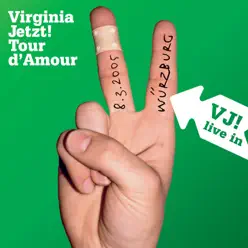 Tour d'Amour - Live in Würzburg, 08.03.05 - Virginia Jetzt!