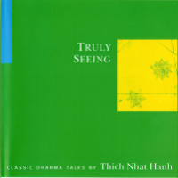Thích Nhất Hạnh - Truly Seeing artwork