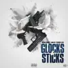 Glocks & Sticks (feat. 3ohBlack & President Davo) - Single album lyrics, reviews, download