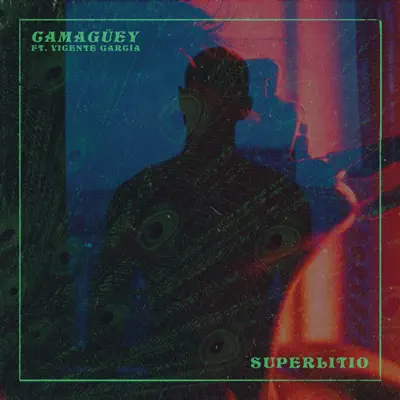 Camagüey (feat. Vicente Garcia) - Single - Superlitio