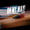 On My Way! (feat. Jayla Darden) - Single album lyrics, reviews, download
