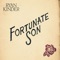 Fortunate Son - Ryan Kinder lyrics