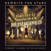 Rewrite the Stars (Wideboys Hands in the Air Remix) - Single