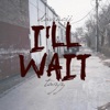 I'll Wait - Single