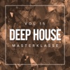 Deep House Masterklasse, Vol.15