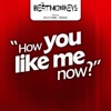 How You Like Me Now? - Single artwork