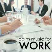 Calm Music for Work - 50 Songs for Peaceful Relax New Age Learn Meditation artwork