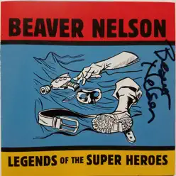 Legends of the Superheroes - Beaver Nelson