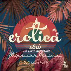 Edo (feat. Tzeni Kapadae) [DJ Snatch Remix] - Single by Monsieur Minimal album reviews, ratings, credits