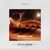 Stream & download Broken Love - EP