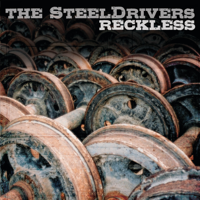 The SteelDrivers - Reckless artwork