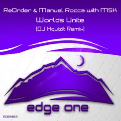 Worlds Unite (DJ Xquizit Remix - Ori Uplift 'Uplifting' Edit) [with MSK] Song Lyrics