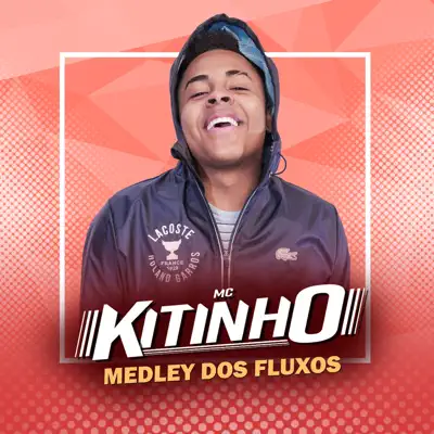 Medley dos Fluxos - Single - MC Kitinho