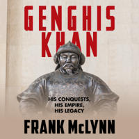 Frank McLynn - Genghis Khan: His Conquests, His Empire, His Legacy artwork