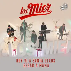 Hoy Ví A Santa Claus Besar A Mamá - Single - Los Mier Hoy Ví A Santa Claus Besar A Mamá - Single - Los Mier