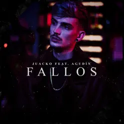 Fallos (feat. Agudín) - Single - Juacko