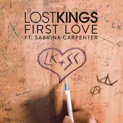 First Love (feat. Sabrina Carpenter) - Single - Lost Kings First Love (feat. Sabrina Carpenter) - Single - Lost Kings