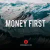 Money First song lyrics