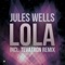 Lola (Tevatron Remix) - Jules Wells lyrics