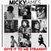 Micky James - Give It To Me Straight