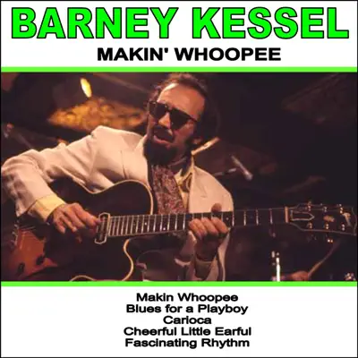 Makin' Whoopee - Barney Kessel