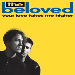 Your Love Takes Me Higher - EP - The Beloved