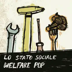 Welfare Pop - Lo Stato Sociale Welfare Pop - Lo Stato Sociale