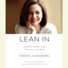 Lean In: Women, Work, and the Will to Lead (Unabridged) - Sheryl Sandberg