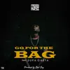 Go for the Bag (feat. Supa Gaeta) - Single album lyrics, reviews, download