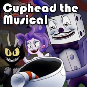 Cuphead the Musical (feat. Markiplier & NateWantsToBattle) artwork
