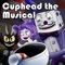 Cuphead the Musical (feat. Markiplier & NateWantsToBattle) artwork