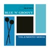 Blue 'N' Groovy: Vol. 2 / Mostly Modal