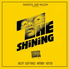 The Shining by Big City, Dusty Roadz, Waterboy & Indy 500 album reviews, ratings, credits