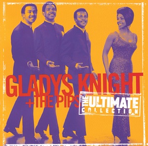 The Ultimate Collection: Gladys Knight & the Pips