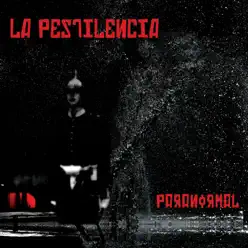 Paranormal - La Pestilencia