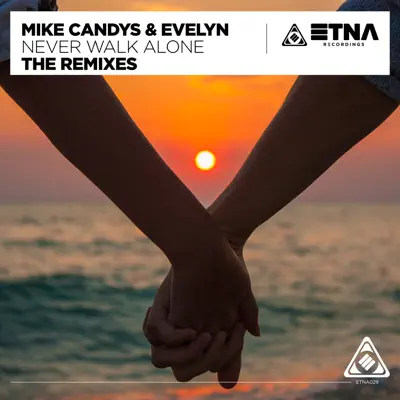 Never Walk Alone (The Remixes) - Single - Evelyn Never Walk Alone (The Remixes) - Single - Evelyn