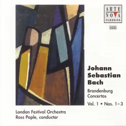 Bach: Brandenburg Concertos Nos. 1-3, Vol. 1 - London Festival Orchestra Bach: Brandenburg Concertos Nos. 1-3, Vol. 1 - London Festival Orchestra
