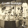 Latin Nostalgia (Music for Movies), 2018